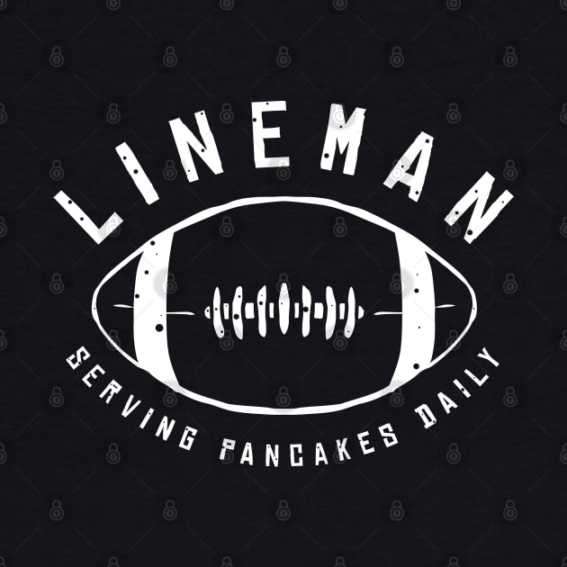 lineman serving pancakes daily american football player funny saying by A Comic Wizard